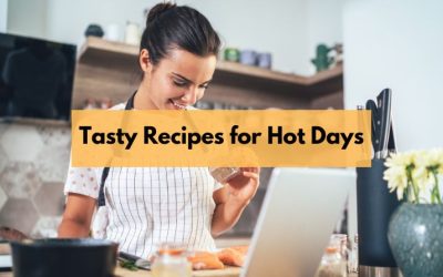 Tasty Recipes for Hot Days